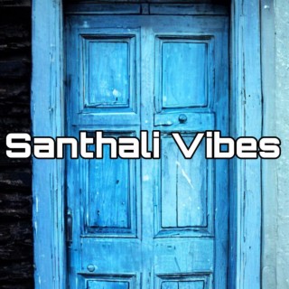 Santhali Vibes