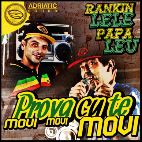 Prova cu te movi ft. Papa Leu