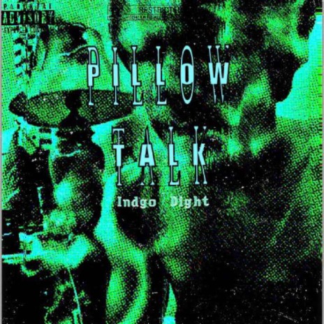 Pillow Talk ft. Indgo | Boomplay Music