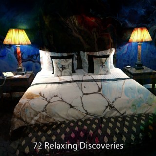 72 Relaxing Discoveries