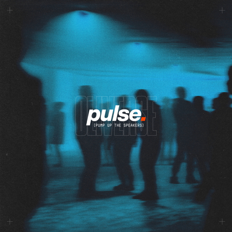 PULSE (PUMP UP THE SPEAKERS) | Boomplay Music