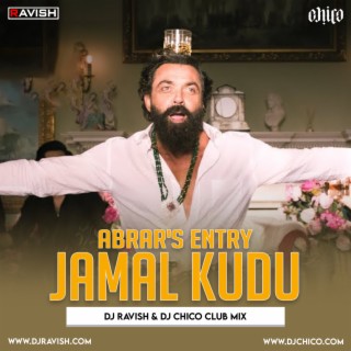 Animal - Abrar's Entry - Jamal Kudu (DJ Ravish &amp; DJ Chico Club Mix) - Clap Your Hands Edit