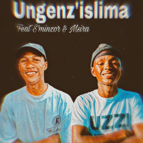 Ungenz'islima ft. S'minzor & Msira