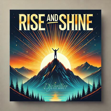 Rise And Shine | Boomplay Music