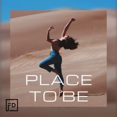 Place to be | Boomplay Music