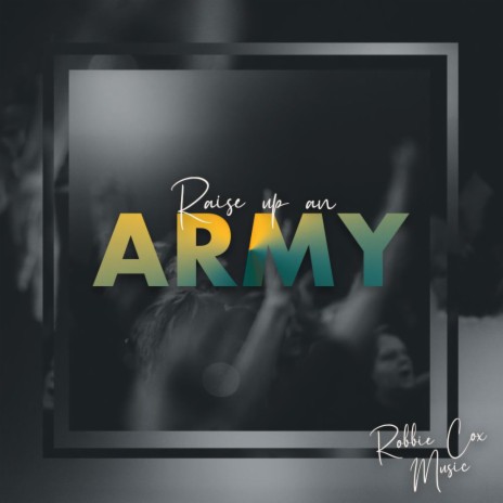 Raise up an Army(spontaneous) | Boomplay Music