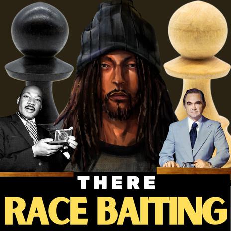 THERE RACE BAITING | Boomplay Music