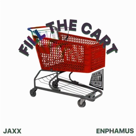 Fill The Cart ft. Enphamus