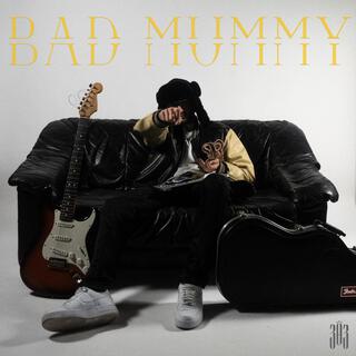 BAD MUMMY