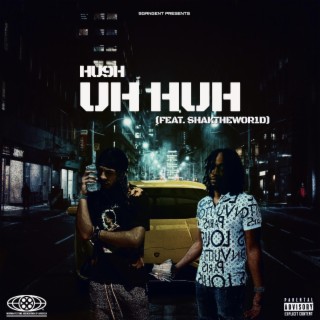 Uhuh ft. ShakTheWor1d lyrics | Boomplay Music