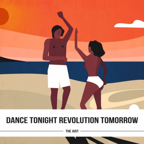 Dance Tonight Revolution Tomorrow