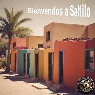 Bienvenidos A Saltillo