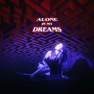 Alone in My Dreams | Boomplay Music