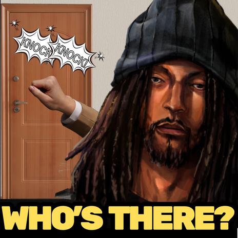 Knock Who's There | Boomplay Music