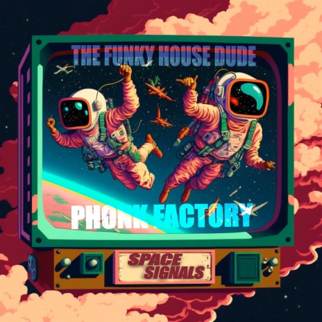 Space Signals ft. TheFunkyHouseDude | Boomplay Music