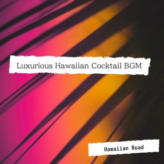 Luxurious Hawaiian Cocktail BGM