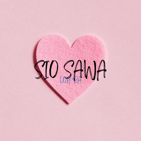 Sio Sawa | Boomplay Music