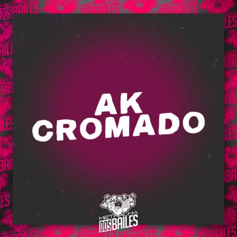 Ak Cromado ft. DJ Moraez | Boomplay Music