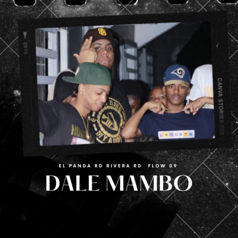 Dale Mambo ft. RIVERA RD & Flow 09 | Boomplay Music