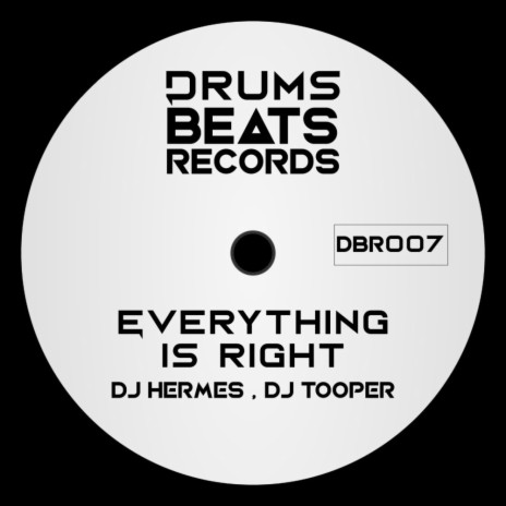 Everything Is Right ft. Dj Tooper