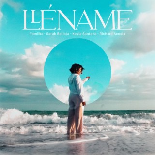 Llename (Live) ft. Sarah Batista, Richard Acosta & Keyla Santana lyrics | Boomplay Music