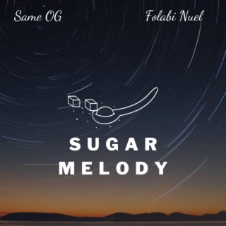 Sugar Melody ft. Folabi Nuel lyrics | Boomplay Music