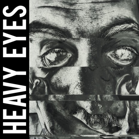 Heavy Eyes | Boomplay Music