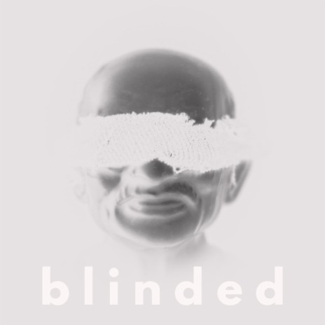 blinded | Boomplay Music