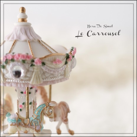 Le Carrousel | Boomplay Music