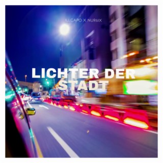 Lichter der Stadt ft. Nur6ix lyrics | Boomplay Music