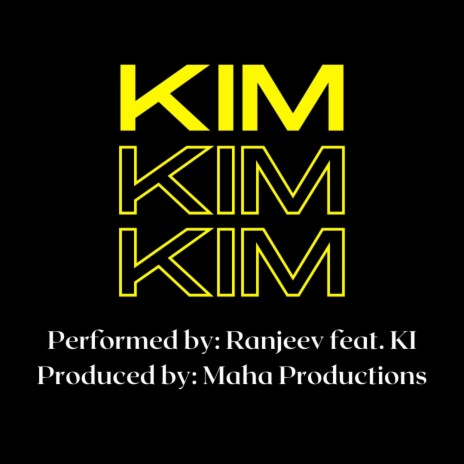 Kim Kim Kim ft. KI Persad | Boomplay Music