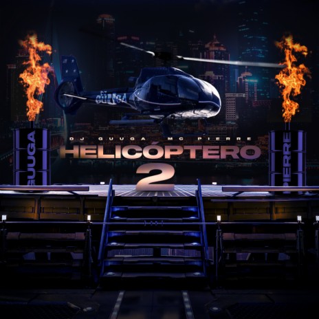 Helicóptero 2 ft. MC Pierre | Boomplay Music