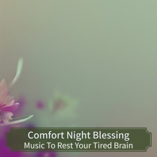 Music To Rest Your Tired Brain