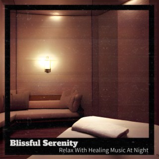 Relax With Healing Music At Night