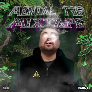 MENTAL TRIP MIXTAPE