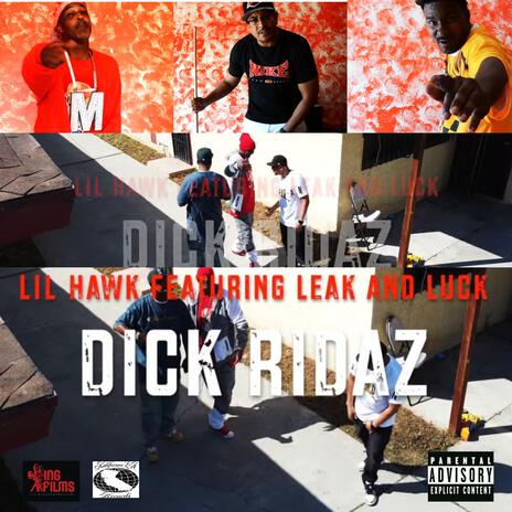 Dick Ridaz ft. Lil Hawk, Leak & Luck | Boomplay Music