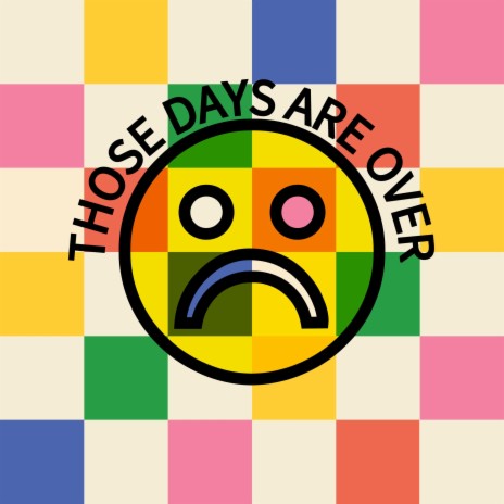 those days are over | Boomplay Music