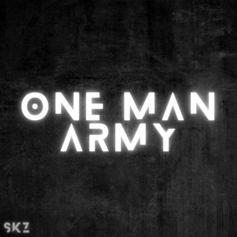 One man army | Boomplay Music