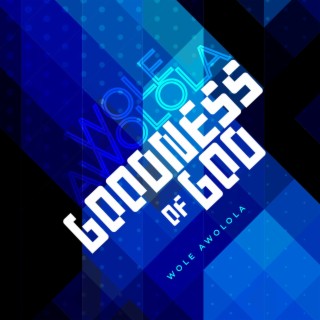 Goodness of God