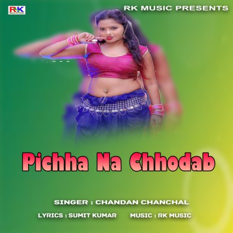 Pichha Na Chhodab (Bhojpuri Song) | Boomplay Music