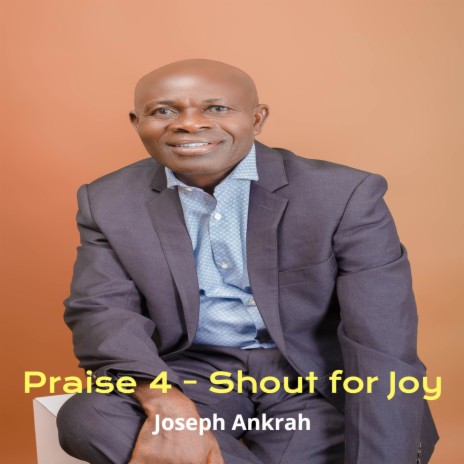 Praise 4 - Shout for Joy