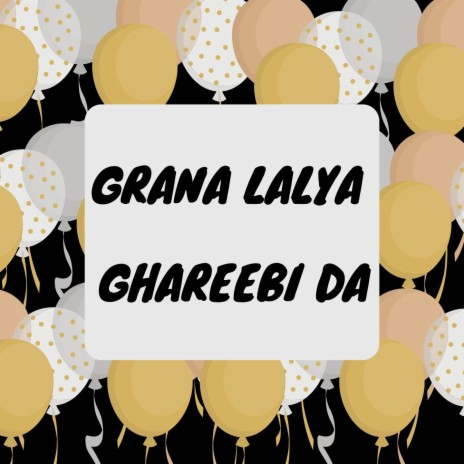 Grana Lalya Ghareebi Da | Boomplay Music