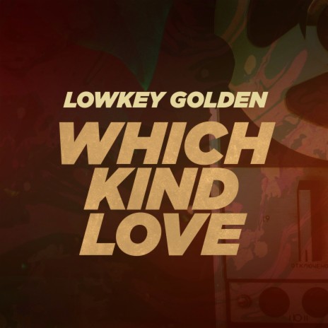 Which Kind Love | Boomplay Music