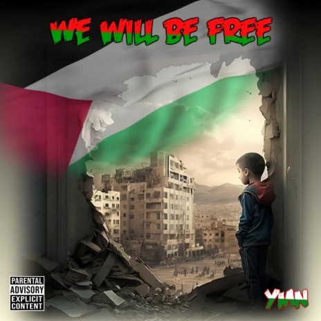 We Will Be Free (Free Palestine) | Boomplay Music