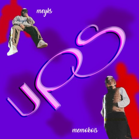 ups! ft. Meyks | Boomplay Music