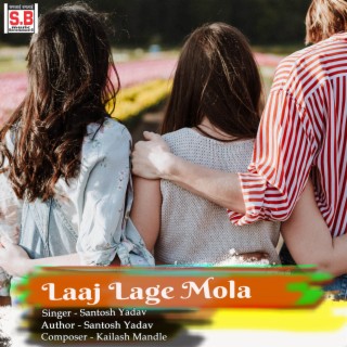 Laaj Lage Mola