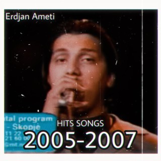 Erdjan Ameti Album 2005 - 2007