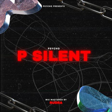 P SILENT | Boomplay Music