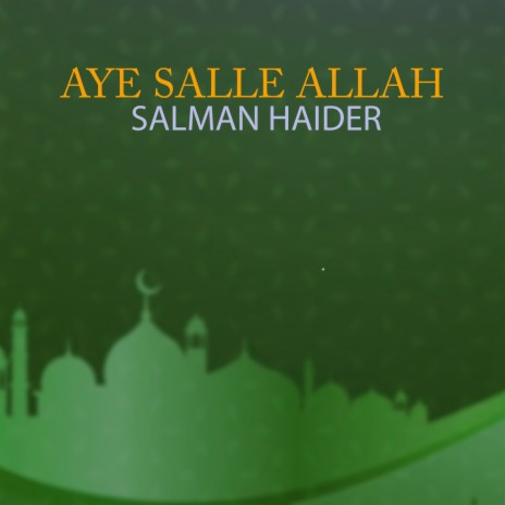 Aye Salle Allah | Boomplay Music