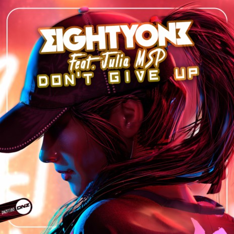 Don't Give Up ft. Julia MSP | Boomplay Music